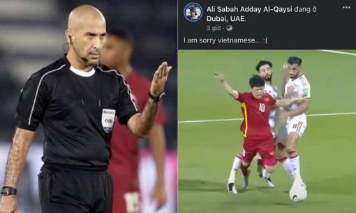 Xôn xao thông tin trọng tài bắt trận đấu giữa đội tuyển Việt Nam - UAE lên tiếng xin lỗi người hâm mộ Việt Nam?