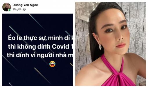Dương Yến Ngọc xác nhận cả gia đình dương tính với Covid-19