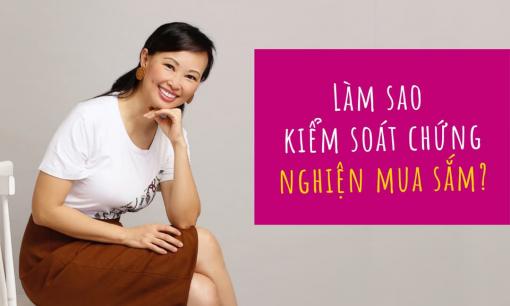 Làm sao để kiểm soát chứng 'nghiện mua sắm?', đây là lời khuyên của Shark Linh