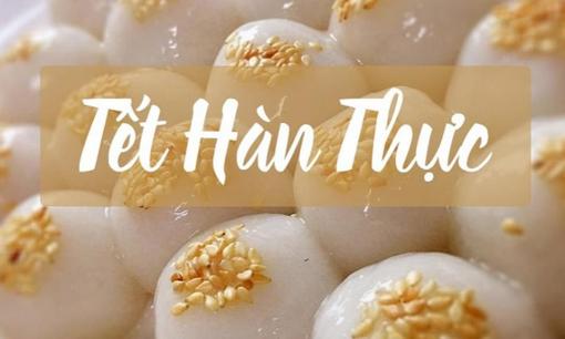 Tết Hàn Thực 2022 vào ngày nào? Nên cúng gì và cúng thế nào cho đúng?