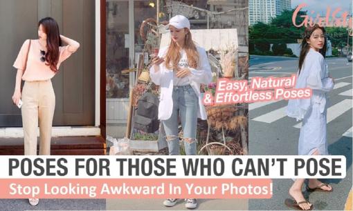 Những cách tạo dáng dễ dàng, tự nhiên này giúp các cô nàng ngại chụp ảnh có được khoảnh khắc đẹp nhất