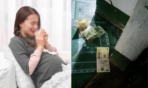 Vợ xin tiền đi khám thai, chồng vứt vào góc nhà như bố thí