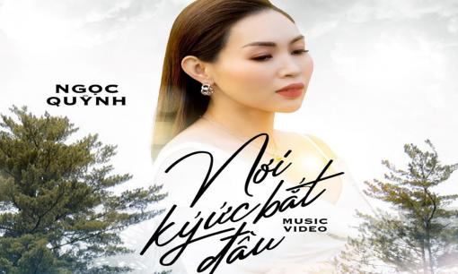 Cơ duyên ra đời của ca khúc 'Nơi ký ức bắt đầu' của nhạc sĩ Phúc Trường và ca sĩ Ngọc Quỳnh