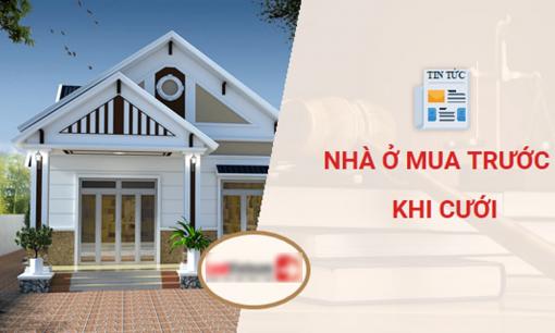Mua nhà khi chưa kết hôn, các cặp đôi cần chú ý điều này kẻo hối hận về sau