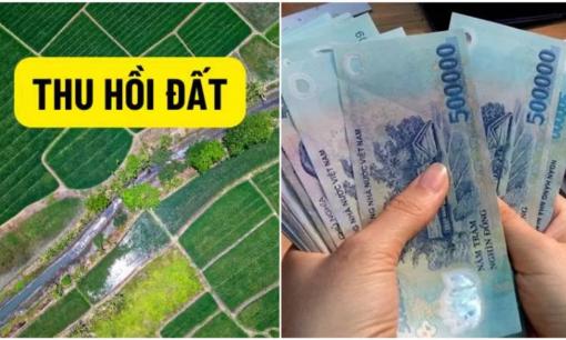 22 trường hợp bị thu hồi đất nông nghiệp nhưng không được đền bù tiền đất theo luật mới nhất! Xem nhà bạn có bị không?