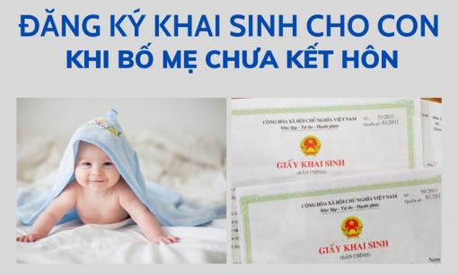 Cha mẹ chưa đăng ký kết hôn có được đăng ký khai sinh cho con không?