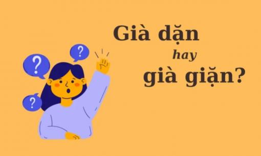 'Già dặn' hay 'già giặn' mới đúng chính tả tiếng Việt?