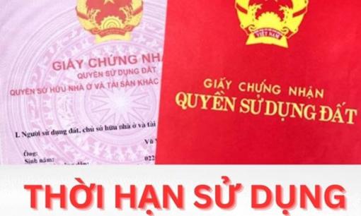 Trên sổ đỏ ghi rõ thời hạn sử dụng đất, tưởng đơn giản nhưng không phải ai cũng biết chính xác