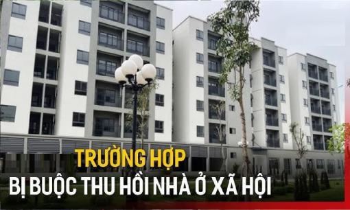 Năm 2025, những ai thuộc trường hợp này sẽ bị thu hồi nhà ở xã hội
