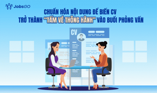 Từ bản CV chỉn chu đến buổi phỏng vấn thành công: Ứng viên cần chuẩn bị gì?