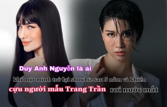 Duy Anh Nguyễn là ai mà trở lại showbiz sau 5 năm và khiến Trang ...