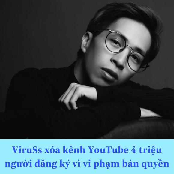 ViruSs, streamer nổi tiếng Việt Nam, kênh youtube của ViruSs, Reaction của ViruSs, xóa kênh do vi phạm bản quyền