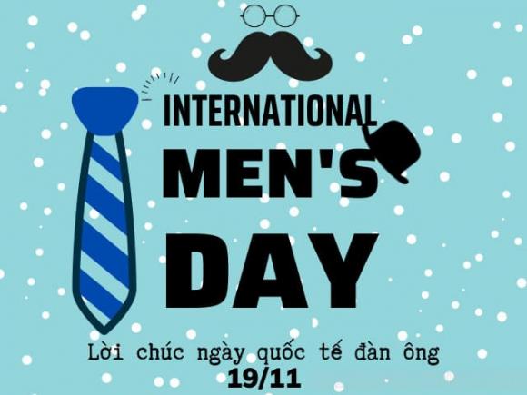 19/11 - Ngày Quốc tế Đàn ông: Nguồn gốc, ý nghĩa và những lời chúc ...
