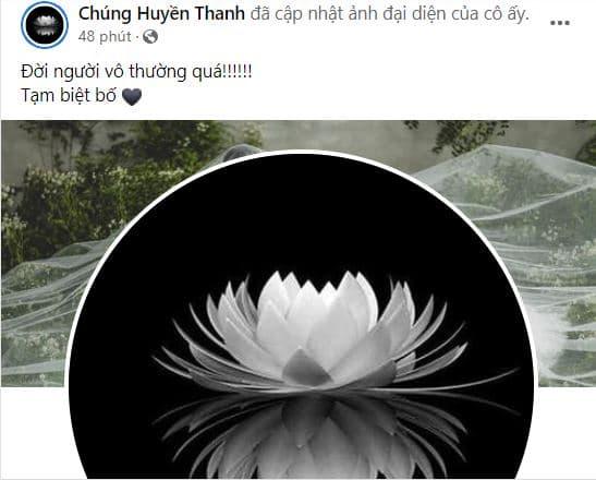 Chúng Huyền Thanh đau buồn báo tin bố qua đời, dàn sao Việt và fan gửi lời chia buồn