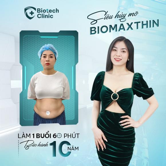 Giảm béo BioMaxthin, công nghệ đánh bay mỡ, Viện thẩm mỹ Công nghệ sinh học Biotech Clinic