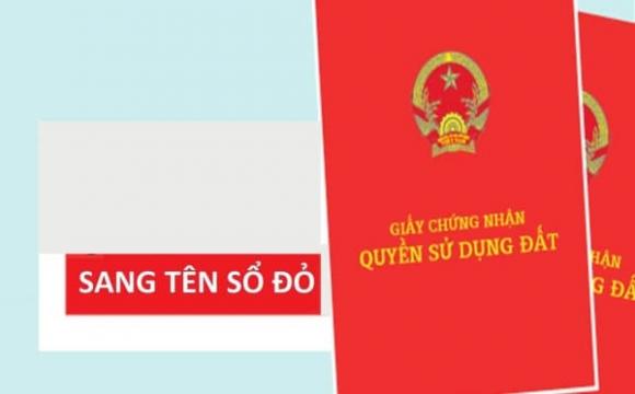 sang tên sổ đỏ, thừa kế sổ đỏ, thủ tục sang tên sổ đỏ, kiến thức 