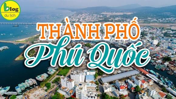 Thành phố ở nước ta chỉ có 2 phường, thành phố phú quốc