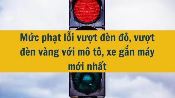 mức phạt vượt đèn đỏ, đèn vàng