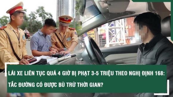 Nghị định 168, quy định phạt lái xe 4 giờ liên tục