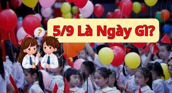 5/9, 5/9 là ngày gì, khai giảng